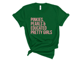 Pinkies, Pearls & Educated Pretty Girls T-Shirt - Pink